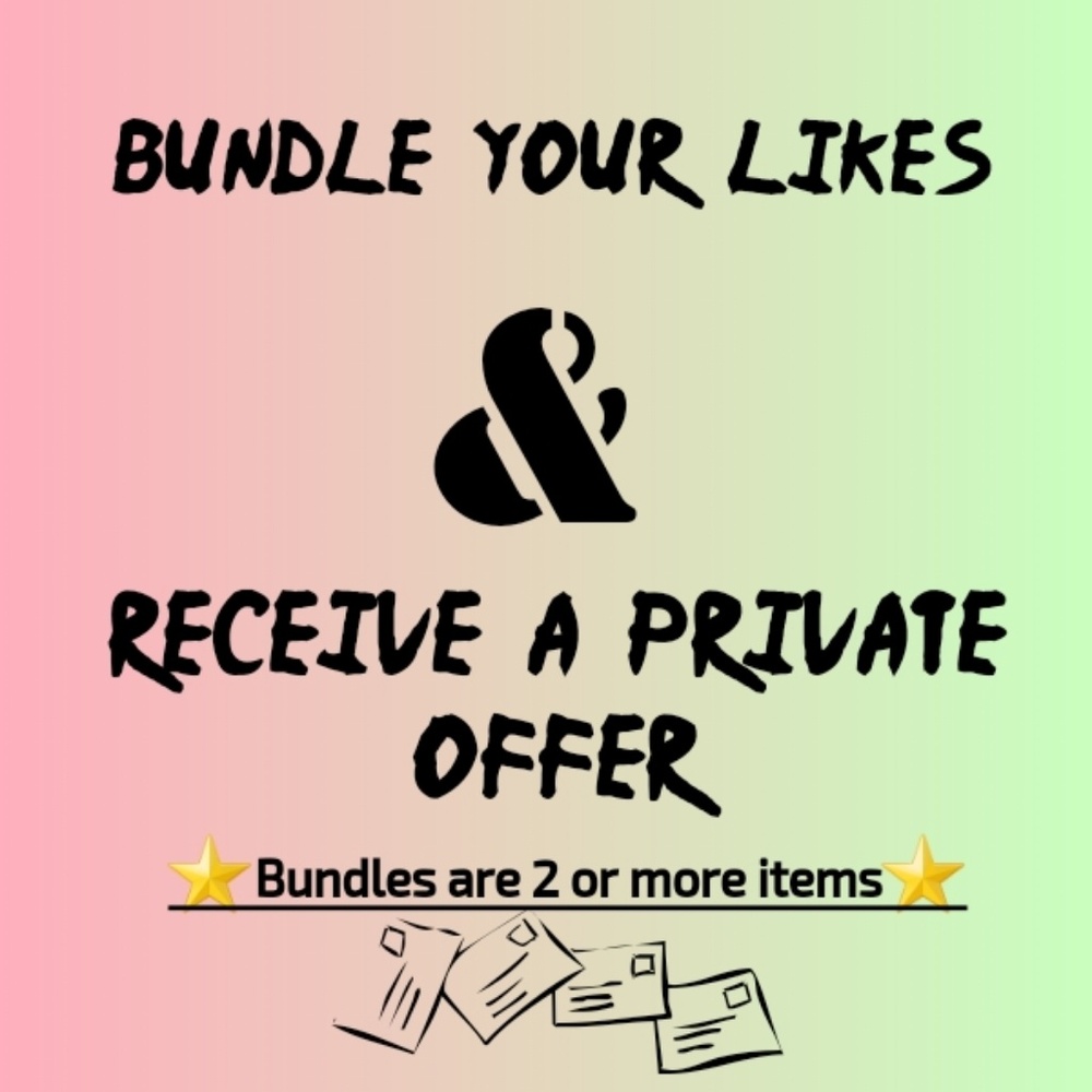Save your likes and bundle for private offer
